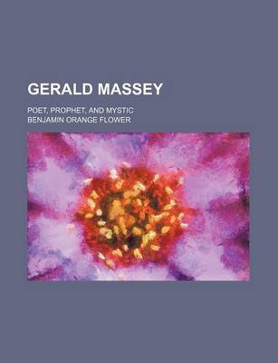 Book cover for Gerald Massey; Poet, Prophet, and Mystic