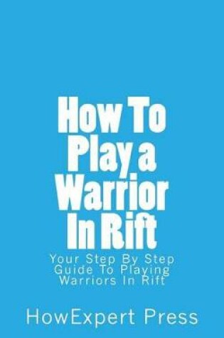 Cover of How to Play a Warrior in Rift