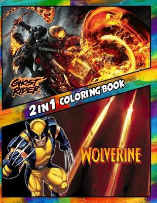 Book cover for 2 in 1 Coloring Book Ghost Rider and Wolverine