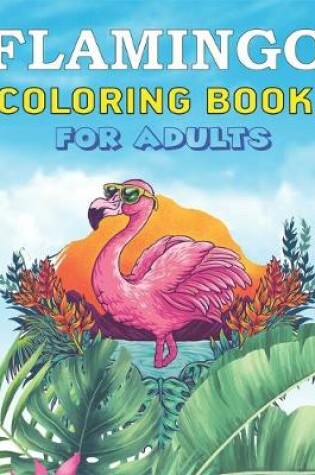 Cover of Flamingo Coloring Book for Adults