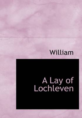 Book cover for A Lay of Lochleven