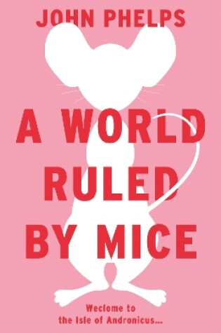 Cover of A World Ruled by Mice