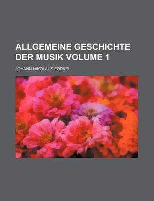 Book cover for Allgemeine Geschichte Der Musik Volume 1