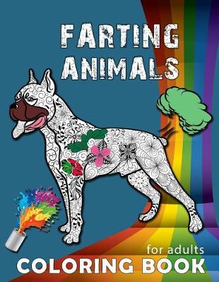 Book cover for Farting Animals Coloring Book for Adults