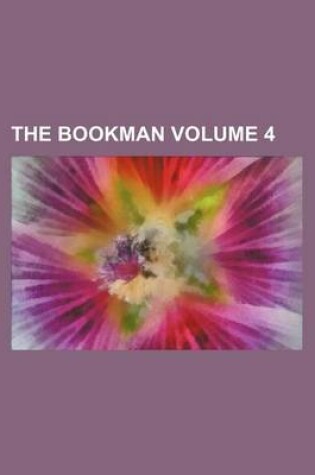 Cover of The Bookman Volume 4