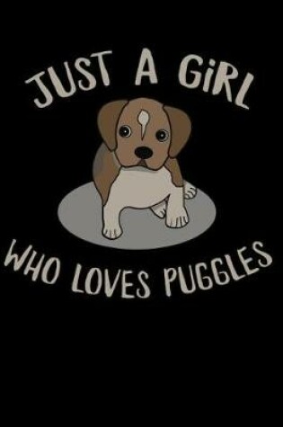 Cover of Just a Girl Who Loves Puggles