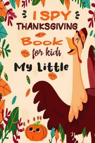 Cover of I Spy Thanksgiving Book for Kids My Little