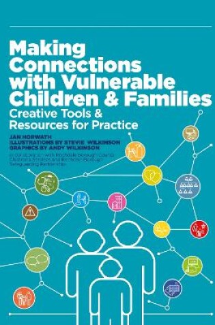 Cover of Making Connections with Vulnerable Children and Families