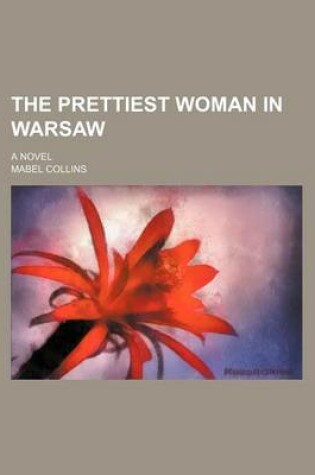 Cover of The Prettiest Woman in Warsaw; A Novel