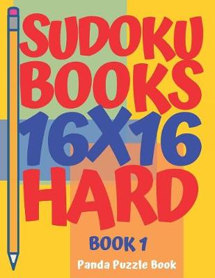 Book cover for Sudoku Books 16 x 16 - Hard - Book 1