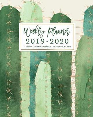 Book cover for Weekly Planner 2019-2020 12 Month Academic Calendar Juy 2019 - June 2020