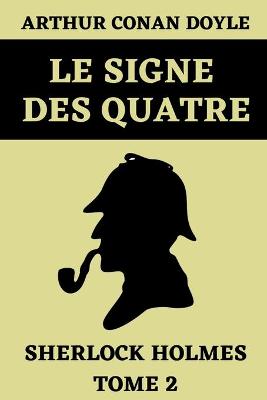 Book cover for Le Signe des Quatre Sherlock Holmes Tome 2