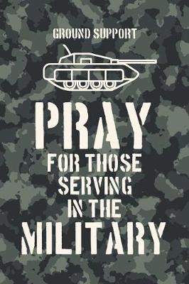 Book cover for GROUND SUPPORT - pray for those serving in the military