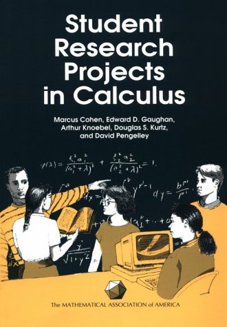 Cover of Student Research Projects in Calculus