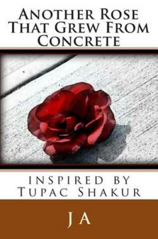 Cover of Another Rose That Grew From Concrete