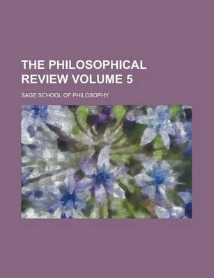 Book cover for The Philosophical Review Volume 5