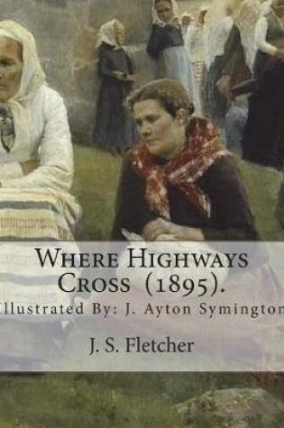 Cover of Where Highways Cross (1895). By