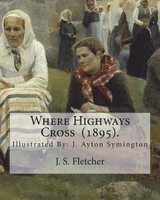 Book cover for Where Highways Cross (1895). By