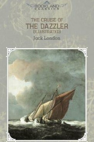 Cover of The Cruise of the Dazzler (Illustrated)