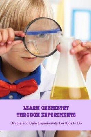 Cover of Learn Chemistry Through Experiments