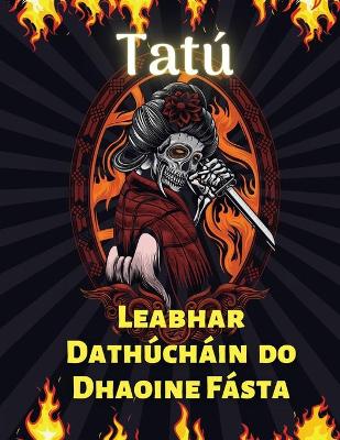 Book cover for Tatú Leabhar Dathúcháin do Dhaoine Fásta