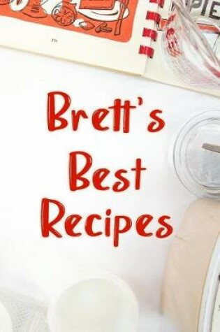 Cover of Brett's Best Recipes