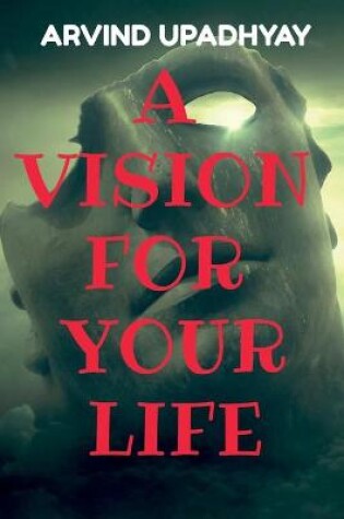 Cover of A Vision for Your Life