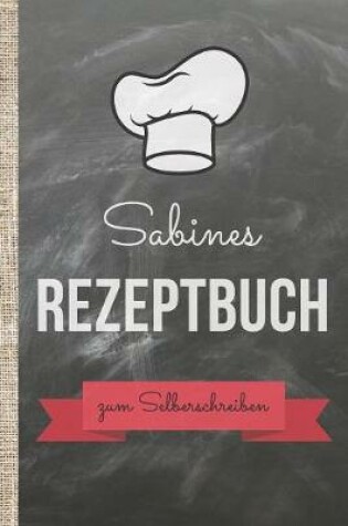 Cover of Sabines Rezeptbuch zum Selberschreiben