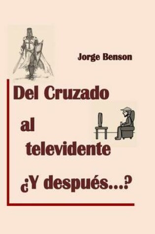 Cover of Del cruzado al Televidente, y despues?