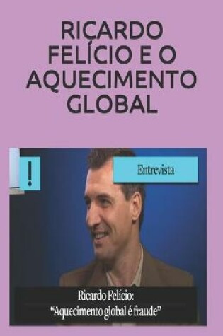 Cover of Ricardo Felício E O Aquecimento Global