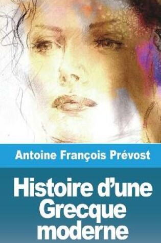 Cover of Histoire d'une Grecque moderne