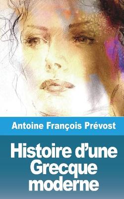 Book cover for Histoire d'une Grecque moderne