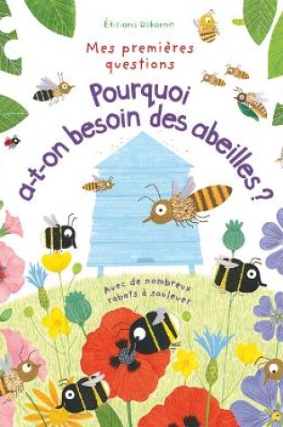 Cover of Pourquoi a t-on besoin des abeilles ?