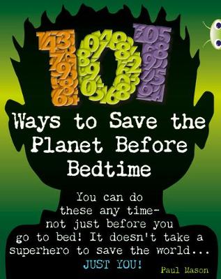 Cover of Bug Club Non-fiction Grey B/4C 101 Ways to Save the Planet Before Bedtime 6-pack
