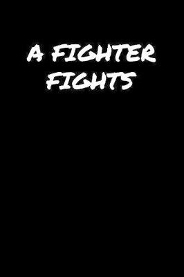 Book cover for A Fighter Fights