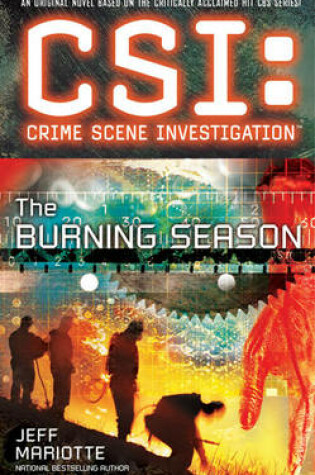 Cover of CSI: Crime Scene Investigation: The Burning Season
