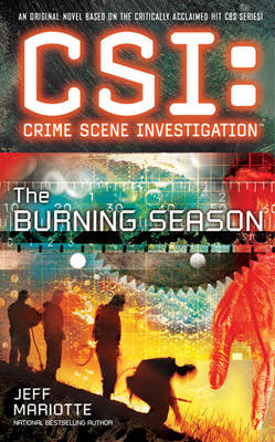 Book cover for CSI: Crime Scene Investigation: The Burning Season