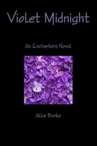 Cover of Violet Midnight: An Enchanters Novel