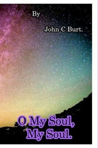 Cover of O My Soul, My Soul.