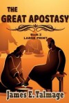 Book cover for The Great Apostasy - Large Print