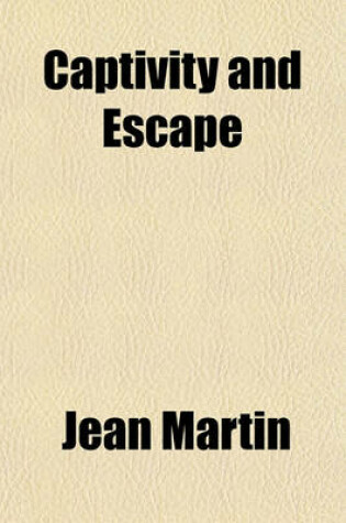 Cover of Captivity and Escape