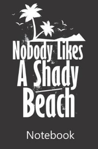 Cover of Nobody Likes A Shady Beach