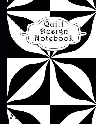 Book cover for Quilt Design Notebook