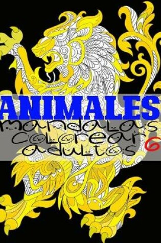 Cover of animales mandalas colorear adultos 6