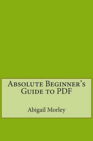 Cover of Absolute Beginner's Guide to PDF