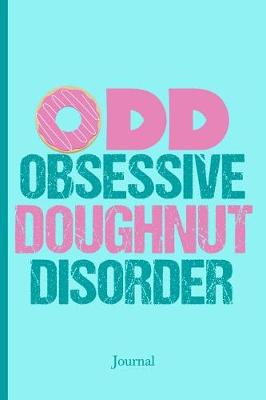 Book cover for Obsessive Doughnut Disorder Journal