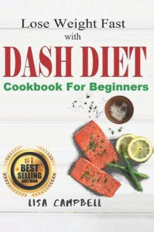 Cover of Lose Weight Fast with DASH DIET