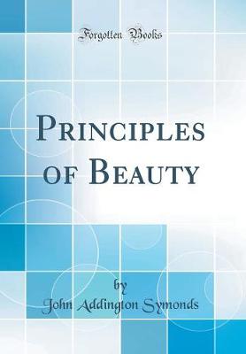 Book cover for Principles of Beauty (Classic Reprint)