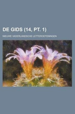 Cover of de Gids; Nieuwe Vaderlandsche Letteroefeningen (14, PT. 1)