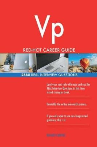 Cover of VP Red-Hot Career Guide; 2588 Real Interview Questions